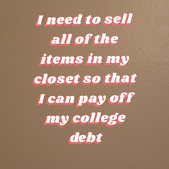 Need to pay off college debt - Picture 1 of 1
